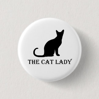 The Cat Lady Pinback Badge Button