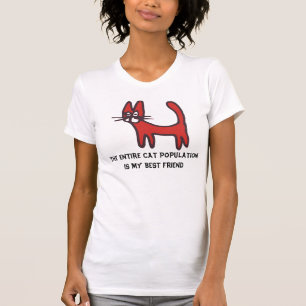 The cat population is my best friend, T-shirt