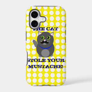 The cat stole your moustache!