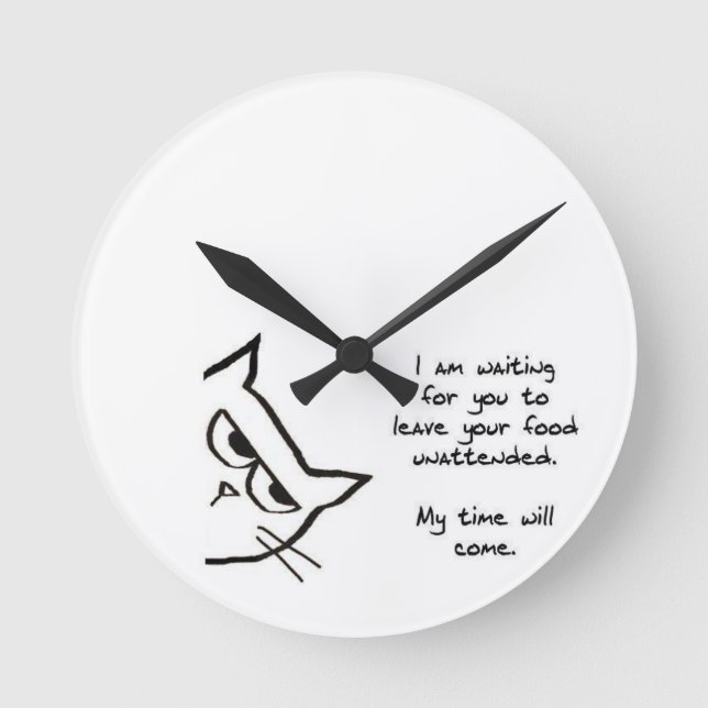 The Cat Will Steal Your Food - Funny Cat Clock (Front)