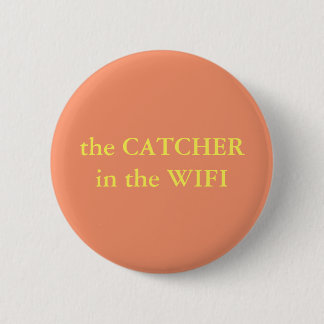 The Catcher In The Wifi 6 Cm Round Badge