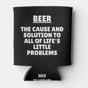 The Cause And Solution To All Of Life's Problems Can Cooler