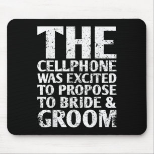 The Cellphone Was Excited To Propose To For Bride Mouse Pad