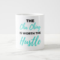 The Cha Ching Is Worth The Hustle 2