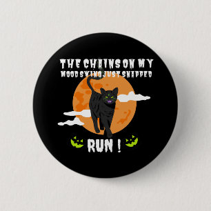The Chains On My Mood Swings Just Snapped Run Cat 6 Cm Round Badge