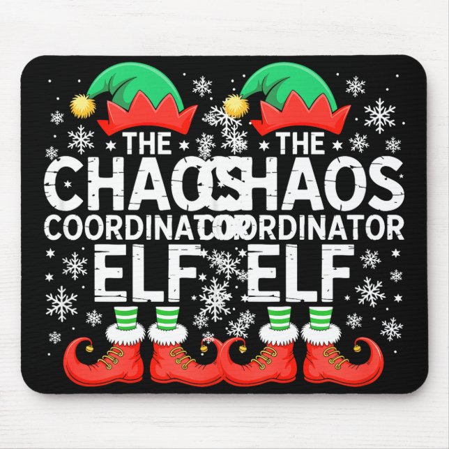 The Chaos Coordinator Elf Shirt Family Matching Ch Mouse Pad (Front)