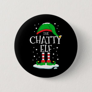 The Chatty Elf Christmas Family Matching Xmas Grou 6 Cm Round Badge