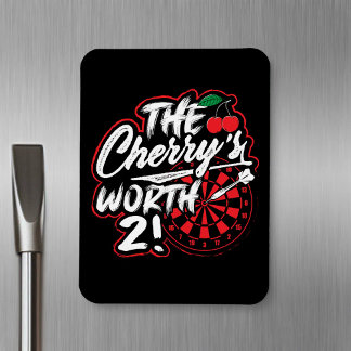 The Cherry's Worth 2 - Dart Player Magnet