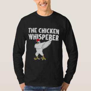 The Chicken Whisperer Farm Dabbing Chicken   T-Shirt