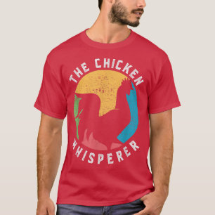 The Chicken Whisperer Farmer Chicken Farm Animals T-Shirt