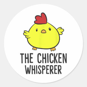 The Chicken Whisperer Funny Chicken  Classic Round Sticker