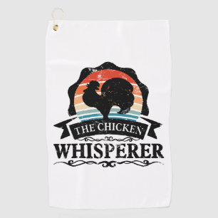 The Chicken Whisperer Funny Golf Towel