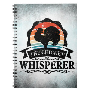 The Chicken Whisperer Funny Notebook