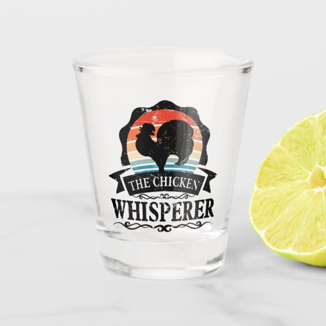 The Chicken Whisperer Funny Shot Glass (Front)
