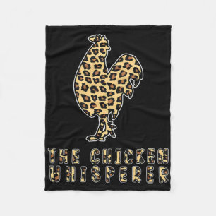 The Chicken Whisperer Leopard Print For Chicken Fa Fleece Blanket