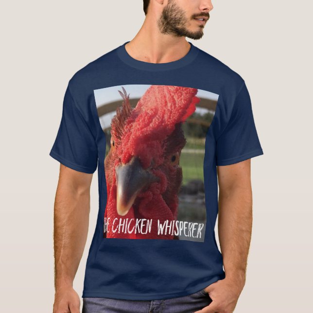 The Chicken Whisperer Men's T-shirt (Front)