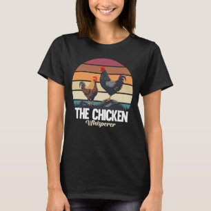 The Chicken Whisperer T-Shirt