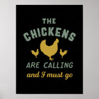 The Chickens Are Calling I Must Go Vintage Farmer