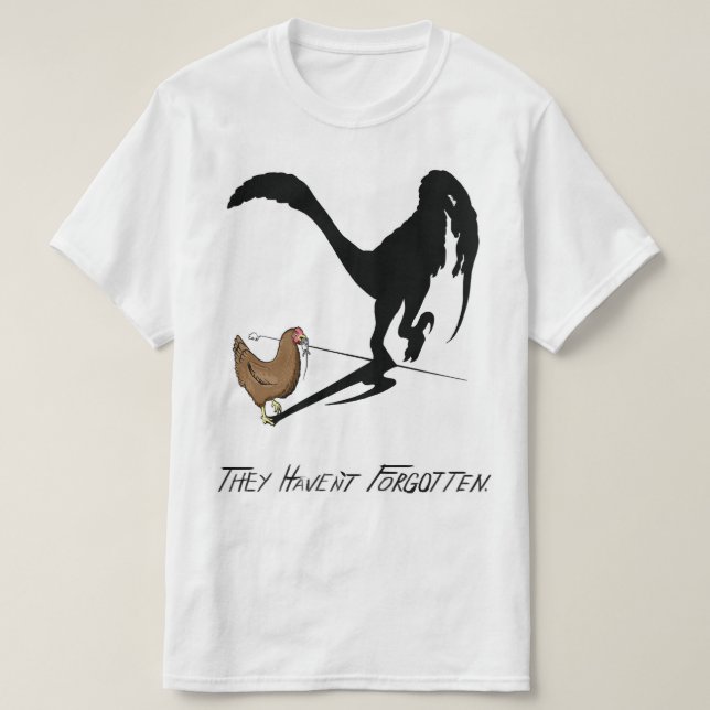 The Chickens Remember (dinosaur cartoon) T-Shirt (Design Front)