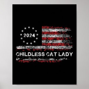 The Childless Cat Lady 2024 For President Us Flag  Poster