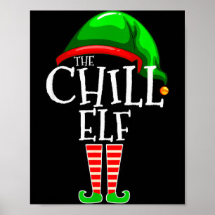The Chill Elf Family Matching Group Christmas Gift Poster