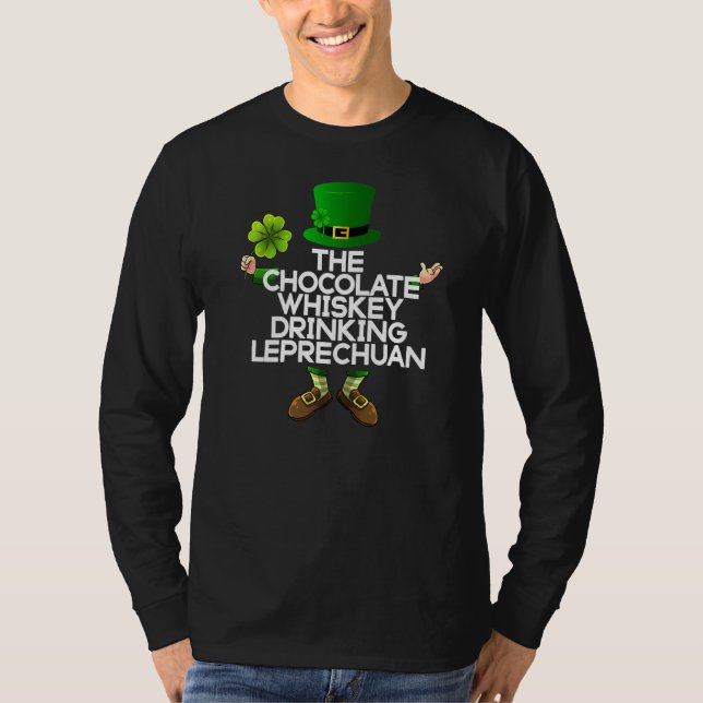 The Chocolate Whiskey Drinking Leprechuan Funny St T-Shirt (Front)