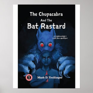 The Chupacabra and the Bat Rastard – Cover Print
