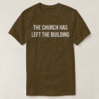 The Church Has Left The Building