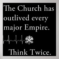 The Church has outlived every major Empire Poster