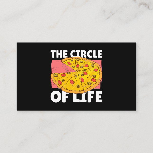 The Circle of Life with Pizza 102 Business Card (Front)