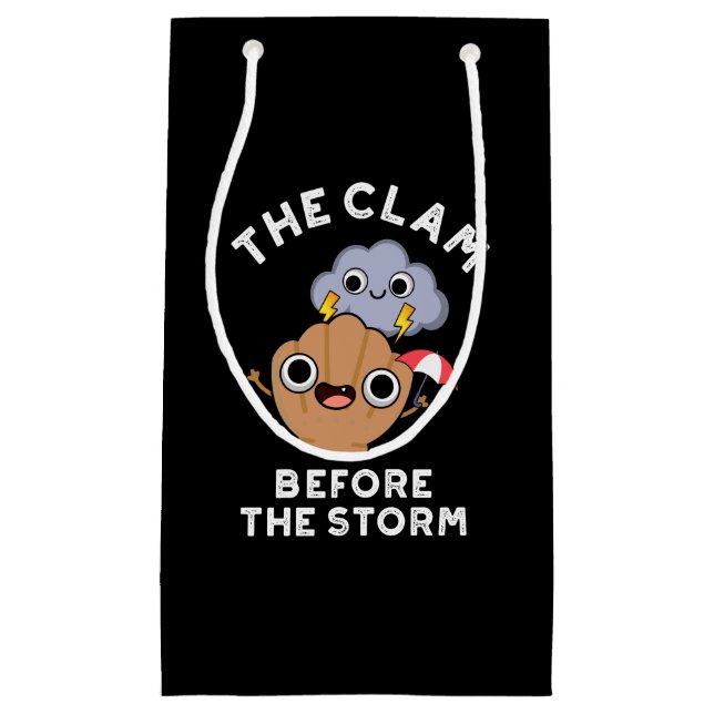 The Clam Before The Storm Weather Pun  Dark BG Small Gift Bag (Front)