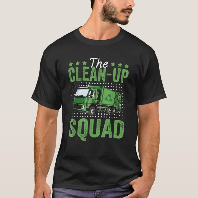 The Clean Up Squad Funny Garbage Truck Driver Tras T-Shirt (Front)