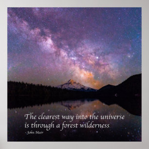'The clearest way into the universe' J Muir quote Poster