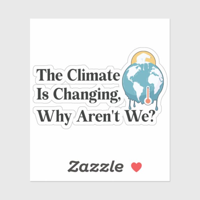 The climate is changing, why aren't we? (Sheet)