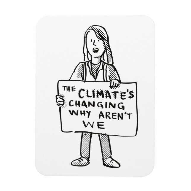 The Climate's Changing Why Aren't We Magnet (Vertical)