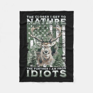 The Closer I Get To Nature Hunting Hiking Camping Fleece Blanket