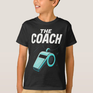The Coach - Sports Leadership Motivation Sports T-Shirt