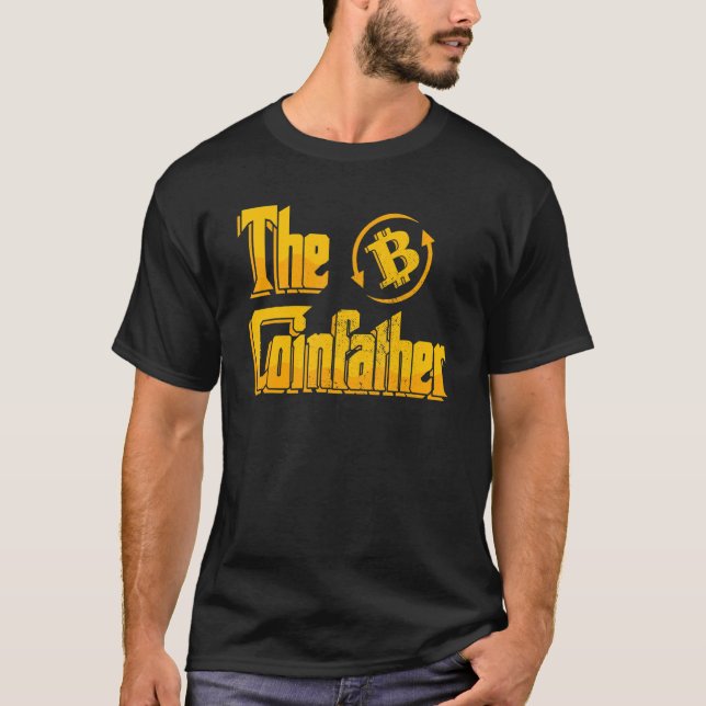 The Coinfather Bitcoin Btc Cryptocurrency Blockcha T-Shirt (Front)