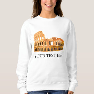 The Coliseum Rome, Italy Personalised Design Sweatshirt