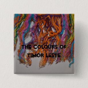 The colours of Timor Leste 15 Cm Square Badge