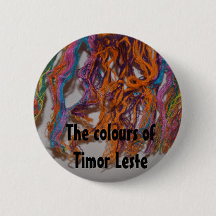 The colours of Timor Leste 6 Cm Round Badge