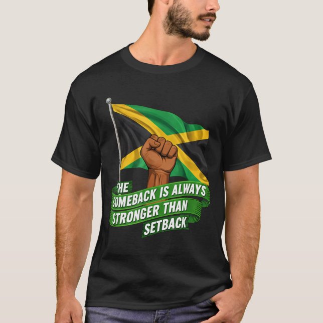 The Comeback Is Always Stronger Jamaica Strong Fla T-Shirt (Front)