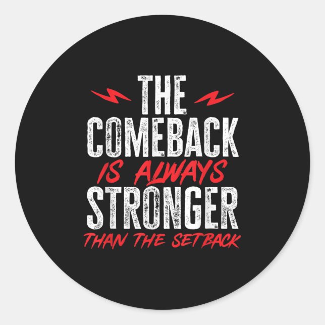 The Comeback Is Always Stronger Than The Setback M Classic Round Sticker (Front)