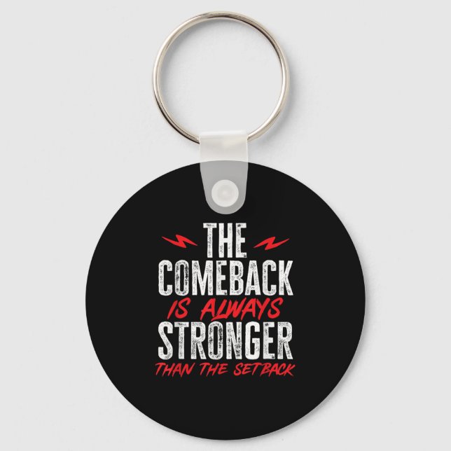 The Comeback Is Always Stronger Than The Setback M Key Ring (Front)