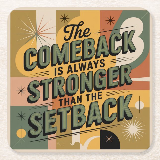 The Comeback Is Always Stronger Than The Setback Square Paper Coaster (Front)
