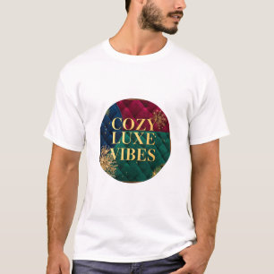The comfortable and stylish 'Cozy Luxe Vibes' T-sh T-Shirt