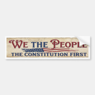 The Constitution First Bumper Sticker