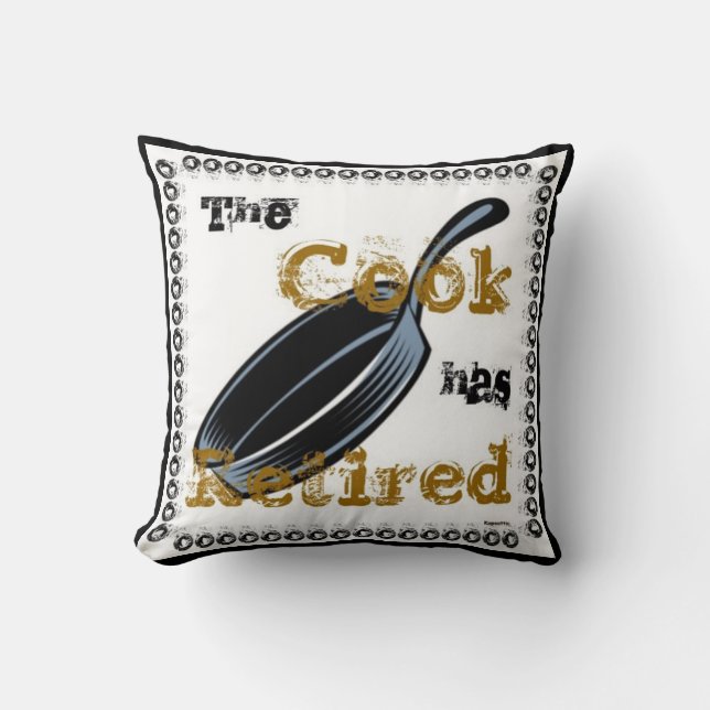 The Cook has Retired Cushion (Front)