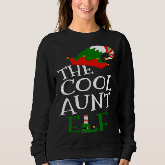 The Cool Aunt Elf Family Matching Group  Christmas Sweatshirt