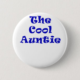 The Cool Auntie 6 Cm Round Badge
